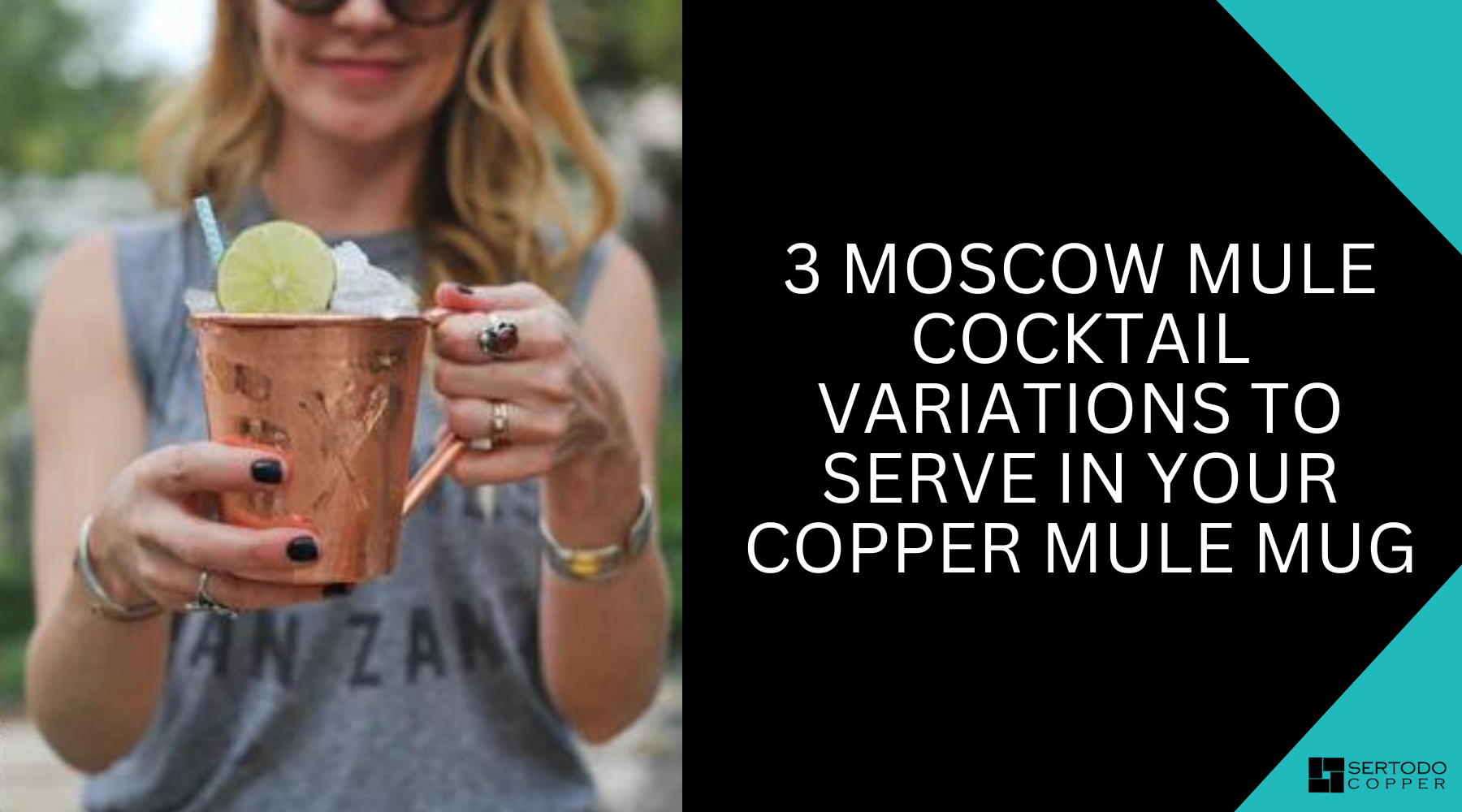 3 Moscow Mule Cocktail Variations To Serve In Your Copper Mule Mug
