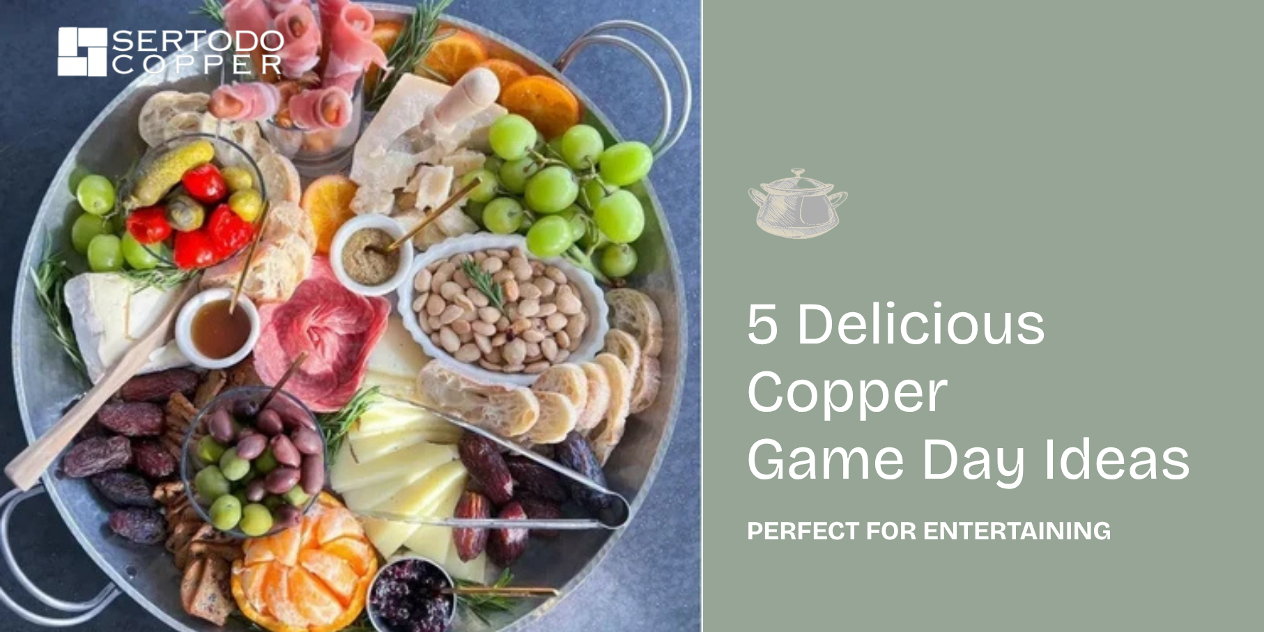 5 Easy and Delicious Game Day Ideas With Sertodo Copper
