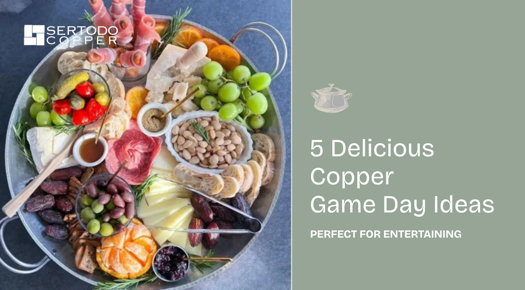 5 Easy and Delicious Game Day Ideas With Sertodo Copper