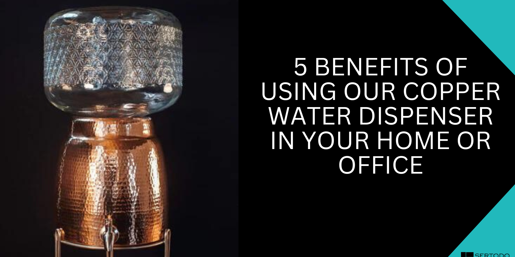 Benefits of having a copper water dispenser at home