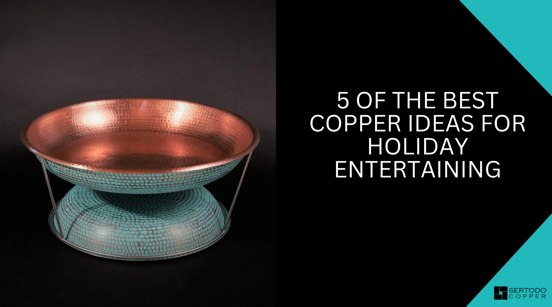 5 Best Copper Ideas For Holiday Entertaining