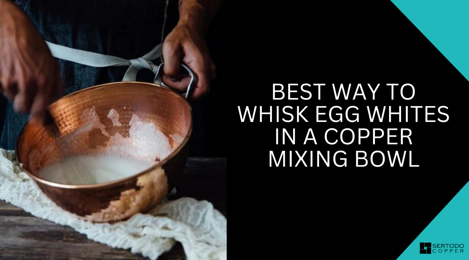 Best way to whisk egg whites copper mixing bowl