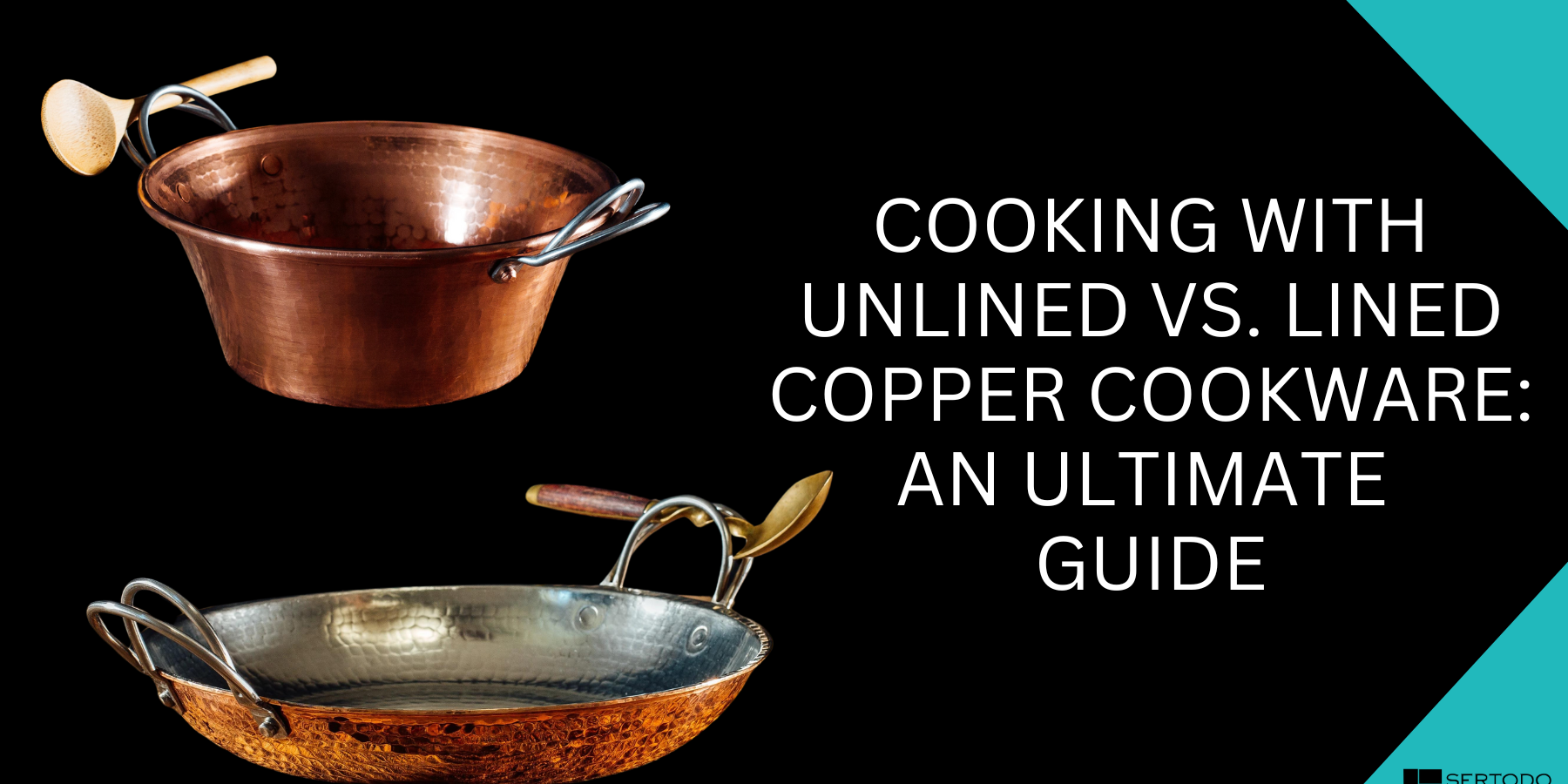 Unlined vs lined copper cookware