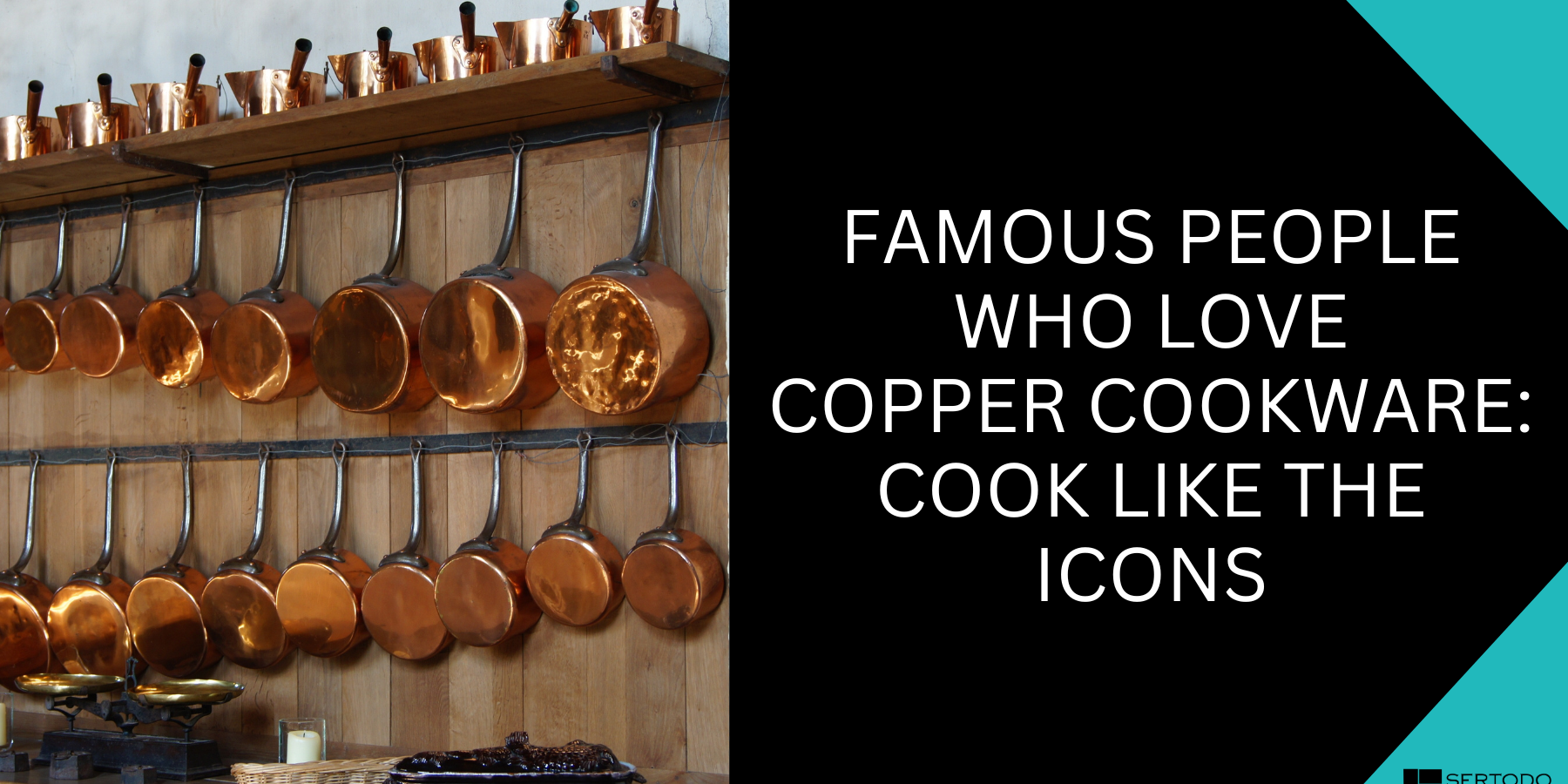 Famous People Who Love Copper Cookware: Cook Like The Icons