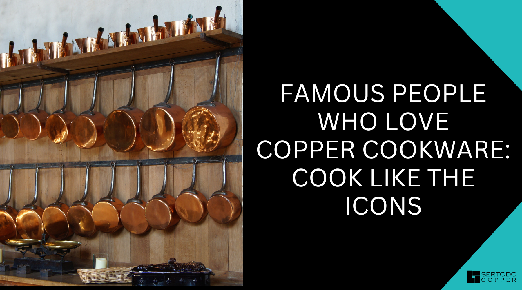 Famous People Who Love Copper Cookware: Cook Like The Icons