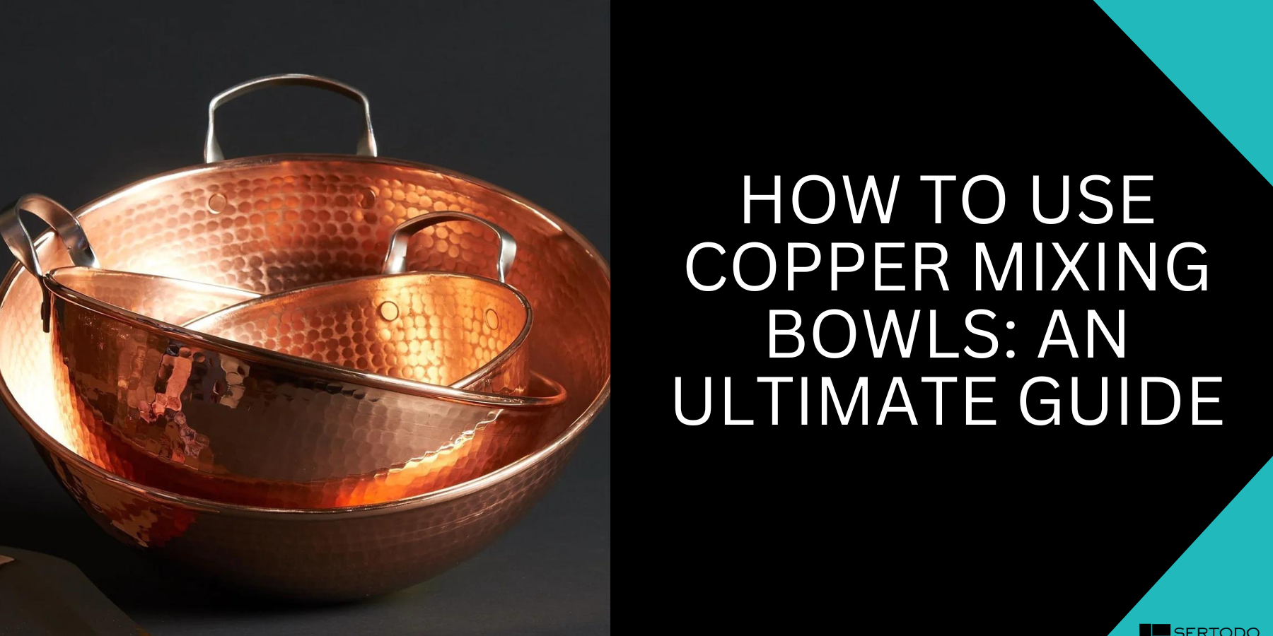 How To Use Copper Mixing Bowls: An Ultimate Guide