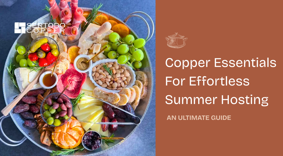 Copper Essentials For Effortless Summer Hosting