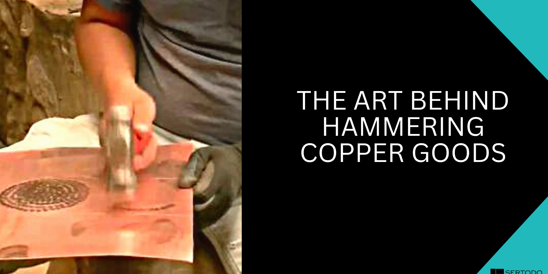 Art Behind Hand Hammering Copper Goods