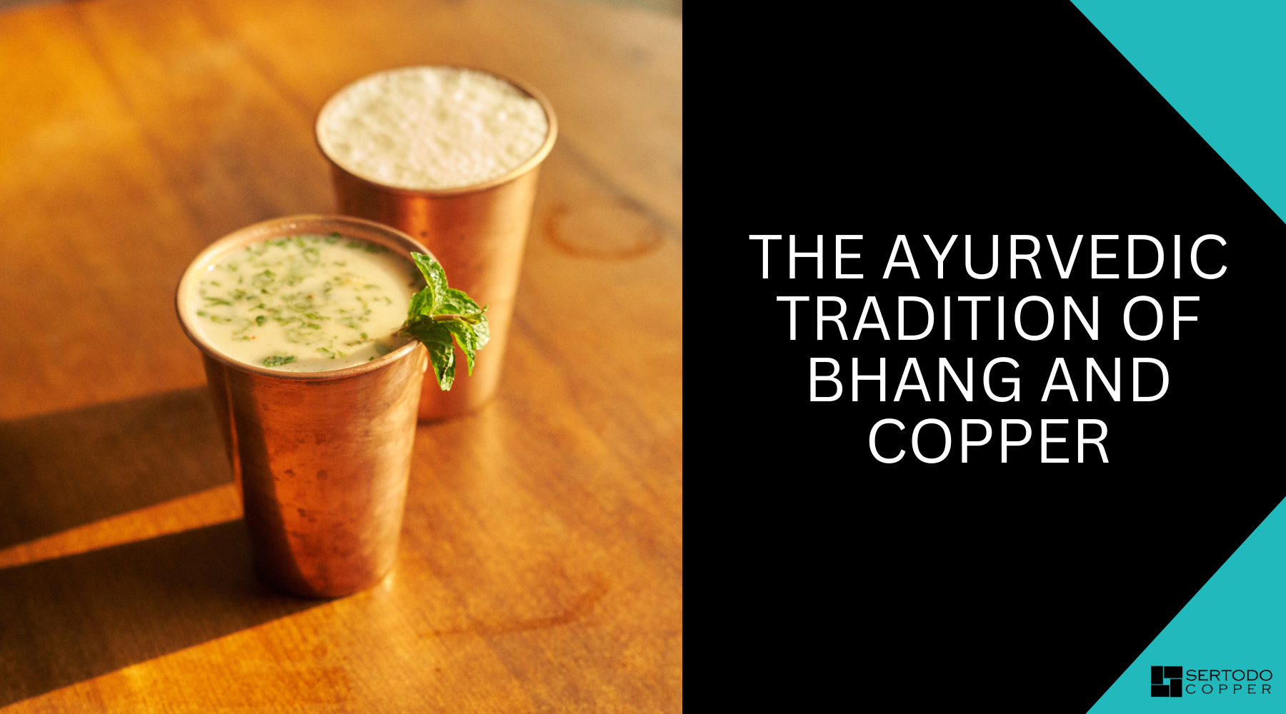 The Ayurvedic Tradition Of Bhang And Copper