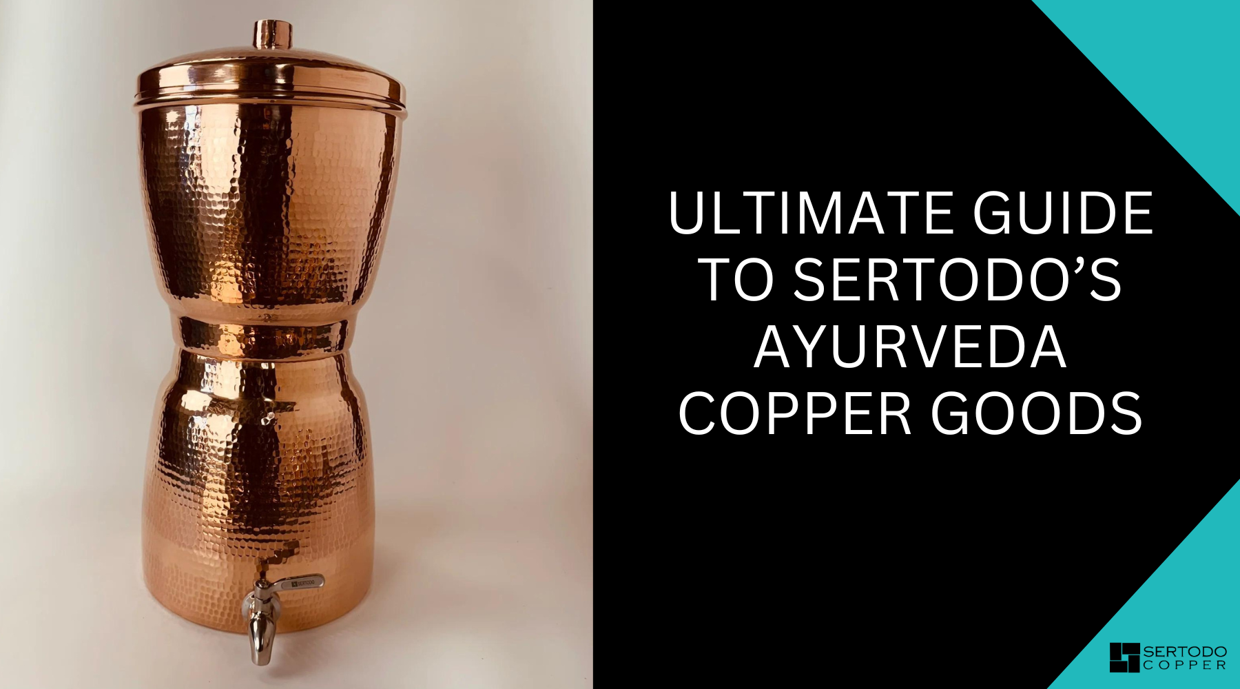 Ultimate Guide To Sertodo's Ayurveda Copper Goods