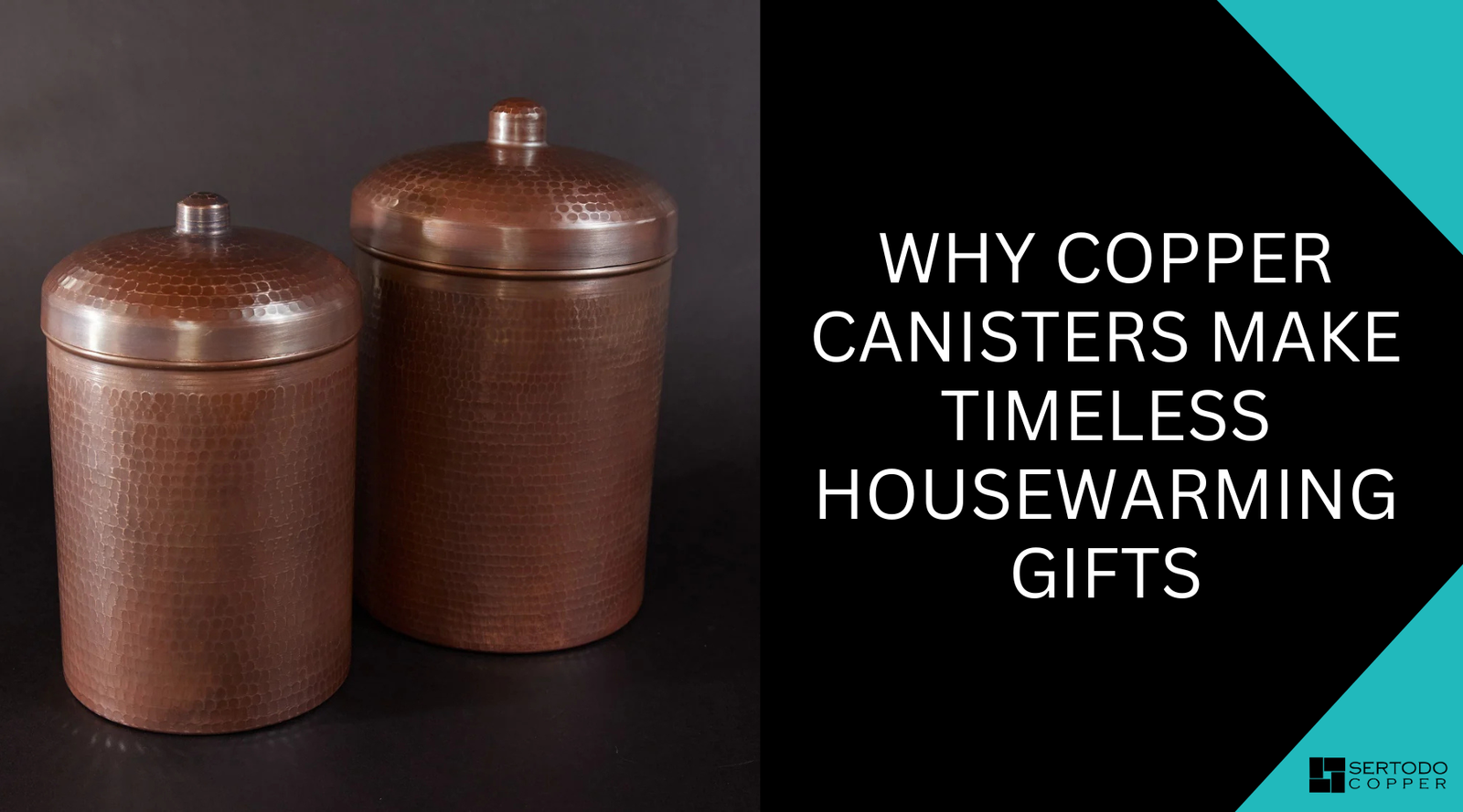 Why Copper Canisters Make Timeless Housewarming Gifts