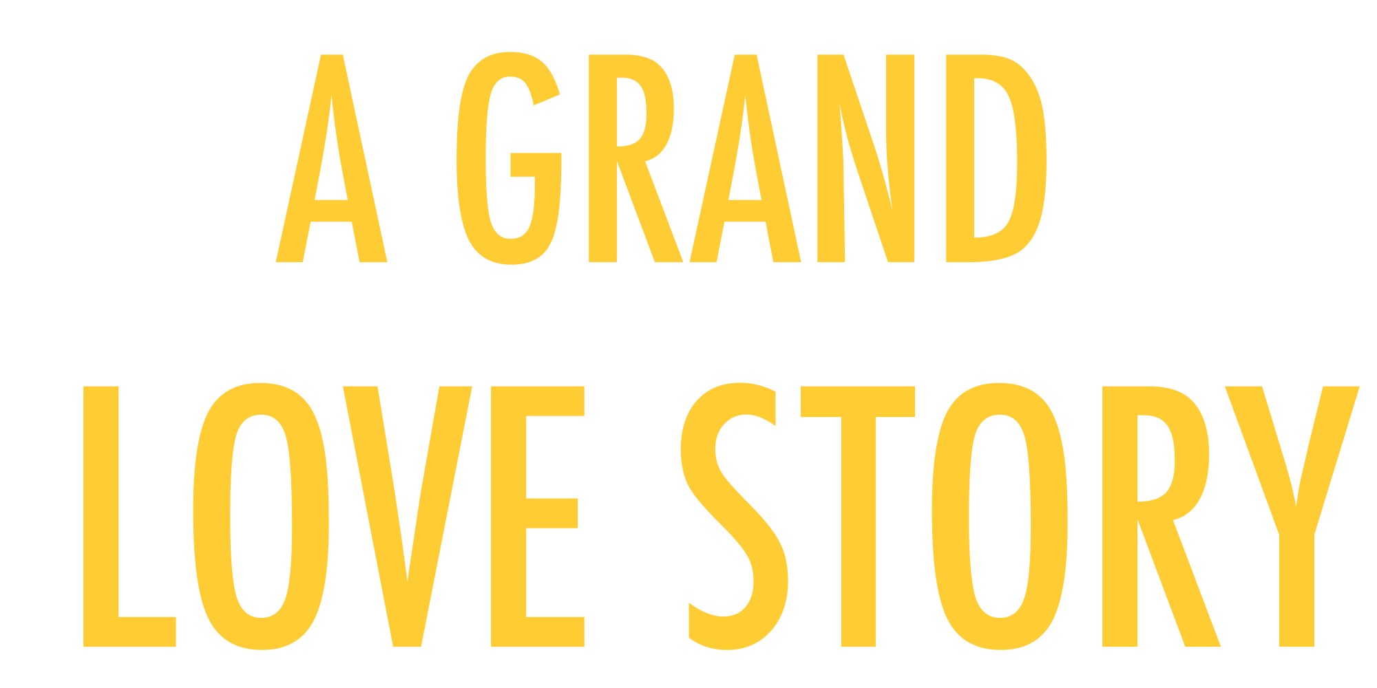 A Grand Love Story