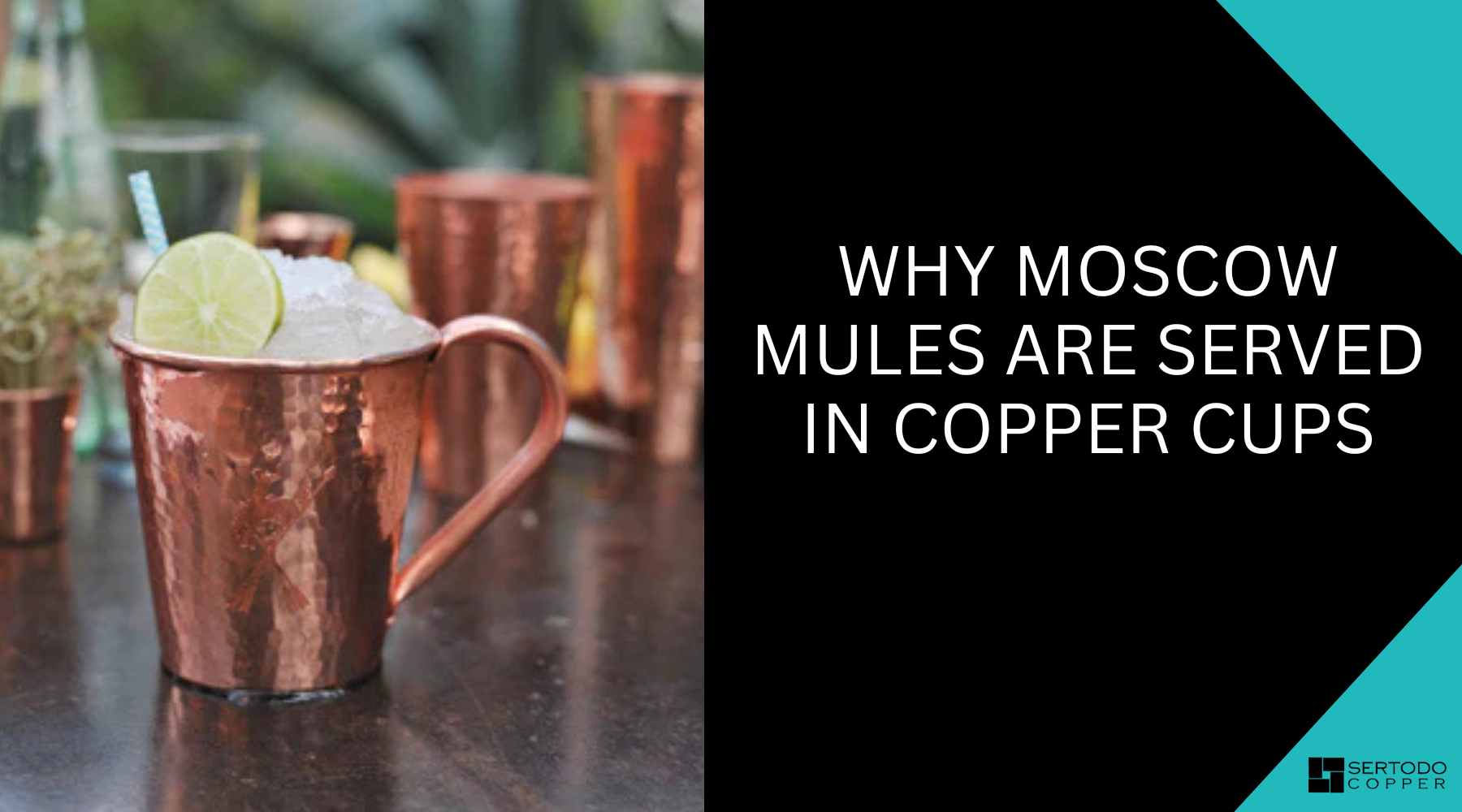 Why Moscow Mules Are Served In Copper Cups