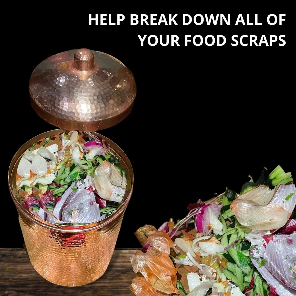 Copper Kitchen Compost Bins help break down food scraps